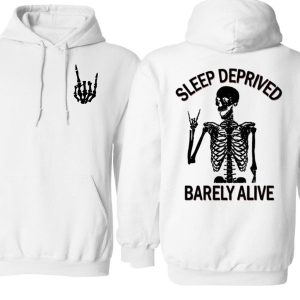 sleep deprived barely alive hoodie crewneck sweater t shirt unisex gift for love one perfect gift for him her fan 2 Gn0HB