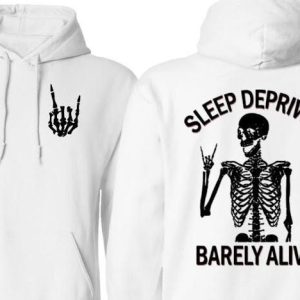 Sleep deprived, Barely alive Hoodie, Gift for him  her, Casual Hoodie