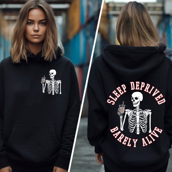 Sleep deprived barely alive Hoodie, mama Hoodie