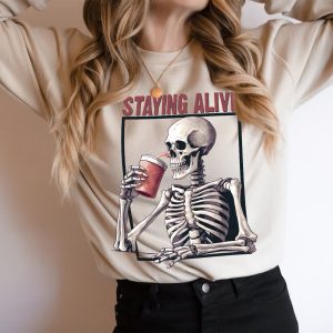 staying alive skeleton sweater drink coffee hoodie stay alive coffee sweatshirt coffee life sweater coffee lovers hoodie 4 Q1oco